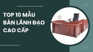 bàn lãnh đạo giá rẻ