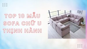 sofa chữ U đẹp hiện đại