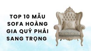 sofa hoàng gia giá rẻ