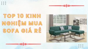 kinh nghiệm mua sofa giá rẻ