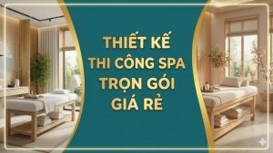 thiết kế thi công spa giá rẻ