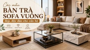 bàn trà sofa vuông